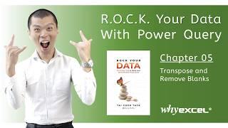 05 - Transpose and Remove Blanks | ROCK Your Data with Power Query | Excel Sifu