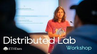 Distributed Lab Workshop | Armen Arakelian | ETHDam 2023