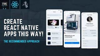 The Recommended Way to Create React Native Apps (In 2025 and Beyond)
