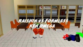 Raishin vs Formless Style | Ken omega