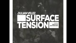 Julian Velez: Surface Tension (Original Mix)