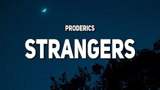 proderics - strangers (Lyrics) “you became a stranger, I knew that you'd be leaving me”