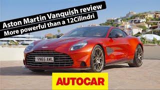 2025 Aston Martin Vanquish review | More powerful than a Ferrari 12Cilindri