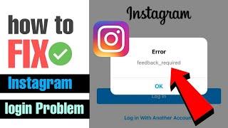 Fix instagram feedback required login error Problem Solved in hindi | instagram login error problem