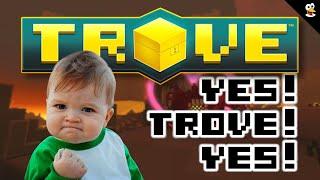 YES TROVE, YES!