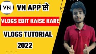 VN Video Editor - Complete Video Editing MASTERCLASS - ( Android, IOS & MAC ) I vikashian tech
