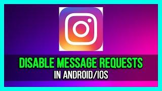 How To Turn Off Message Request On Instagram - 2025 [Latest Update]