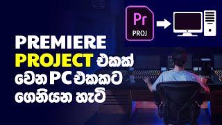 How to Move Premiere Project to Another PC Without Missing Files