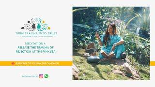 Release the Trauma of Rejection at the Pink Sea | Master Vani Kabir | Meditation 2024