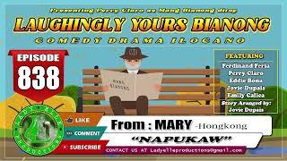 LAUGHINGLY YOURS BIANONG #838 - NAPUKAW | MARY | ILOCANO DRAMA | LADY ELLE PRODUCTIONS