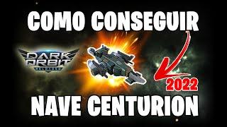 ¡CONSIGUE LA NAVE CENTURION!► DARK ORBIT 2022