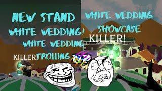 Project jojo - New Stando White Wedding And Trolling White Wedding