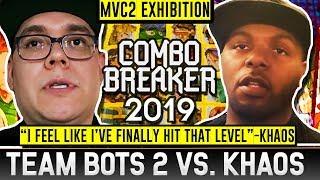 MVC2 - Combo Breaker 2019 - THE REAL BOTS 2 vs KHAOS EXHIBITION