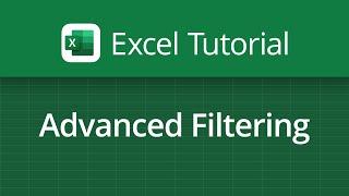 Excel Video Tutorial: Advanced Filtering