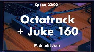 Midnight Jam - Octatrack JUKE edition