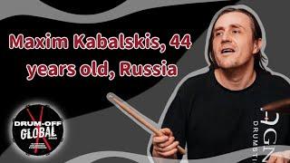 Maxim Kabalskis | Drum Off Global & Drumfest Russia 2020