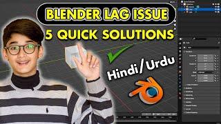 BLENDER Lagging Problem | 5 Quick Solutions To Fix Blender Lag Issue | Explained in Hindi Urdu