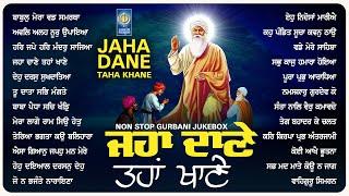 Jaha Dane Taha Khane - New Shabad Gurbani Jukebox 2025 - Mix Hazoori Ragi - Nonstop Shabad Kirtan