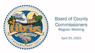 Citrus County Board of County Commissioners - April 25, 2023