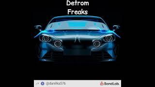 Detrom - Freaks