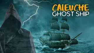 Chilean Ghost Ship Legend | THE CALEUCHE | Does it exist?