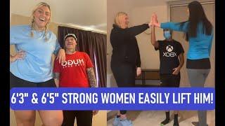 6'3" & 6'5" Strong Women Effortlessly Lift A 5'8" Man!