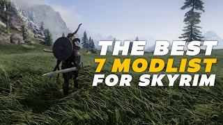 Best 7 Modlist for Skyrim! Compare 7 MAJOR MOD PACKS!