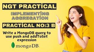 Write a MongoDB query to use push and addToSet expression || Implementing Aggregation | NGT Prac3B