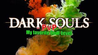 My Favorite Soul-Level in Dark Souls PvP