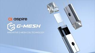 Aspire's Breakthrough G-Mesh Coil Technology