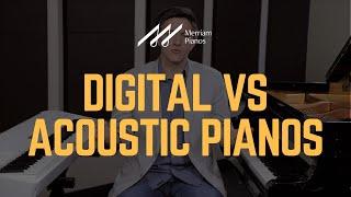 Digital vs Acoustic Pianos - What Should You Buy? What are the Differences?
