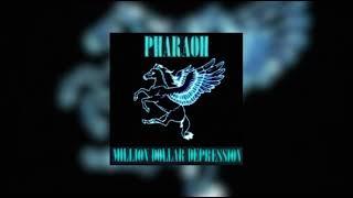 Pharaoh - Million Dollar Depression (Unreleased)