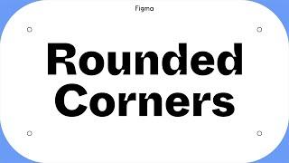 Figma Tutorial: Rounded Corners