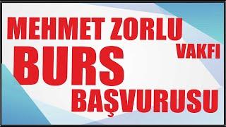 BURS BAŞVURUSU NASIL YAPILIR? MEHMET ZORLU BURS BAŞVURUSU