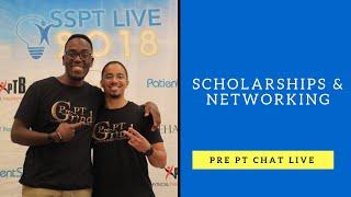 Scholarships & Networking- Pre-PT Chat 6.14.17