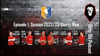 Dirty Old Podcast | Episode 1 | Salford City FC | Season 2022/23 Starts Now