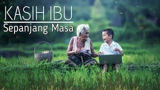 Kasih Ibu Sepanjang Masa || lirik lagu KASIH IBU ||