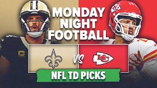 Monday Night Football Touchdown Picks! Kansas City Chiefs vs New Orleans Saints Best Bets!