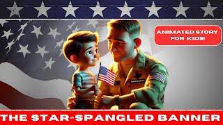 The Star-Spangled Banner Story for Kids | History and Song