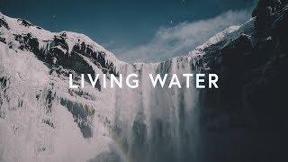 Living Water (Lyrics) ~ GATEWAY