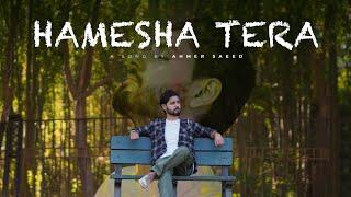 Hamesha Tera | Ahmer Saeed | New Urdu Song | The Kutwal Production |