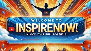 Unlock Your Potential: Welcome to Inspire Now – Your Journey Starts Here!