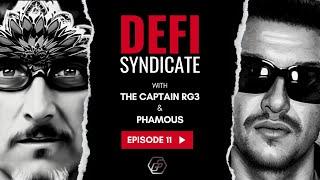 Defi Syndicate with The Captain RG3 & PHamous - Episode 11
