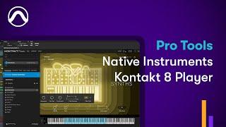 How to Use Native Instruments Kontakt 8 Player in Pro Tools