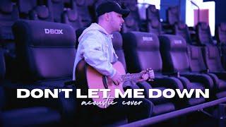 The Chainsmokers ft. Daya - Don't Let Me Down (Acoustic Cover by Dave Winkler)