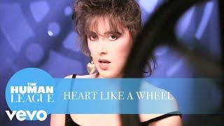 The Human League - Heart Like A Wheel