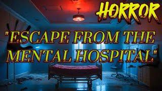 HORROR Short Film | ESCAPE FROM THE MENTAL HOSPITAL| #scarystories  #horrorstories #scary #horrortok