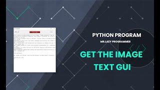 Get The Text of Image GUI | Python Programs Tutorials | #mrlazyprogrammer  #python