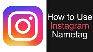 How to Use Instagram Nametag   New Instagram Update