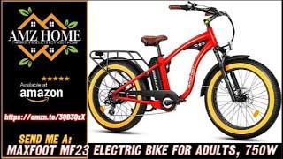 Overview MAXFOOT MF23 Electric Bike Adults, 750W, 85 Miles, 48V 20Ah UL Certified Battery, Amazon